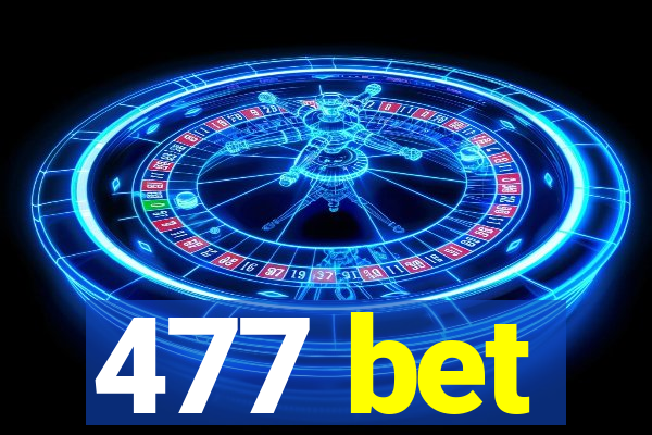 477 bet